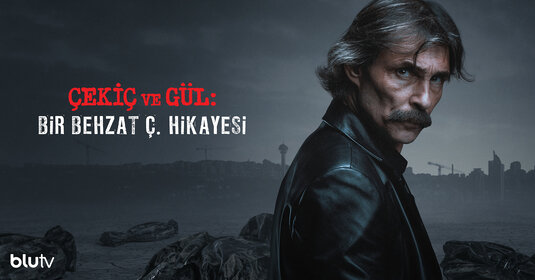 Çekiç ve Gül: Bir Behzat Ç. Hikayesi Movie Poster