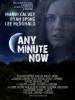 Any Minute Now (2012) Thumbnail