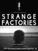 Strange Factories (2013) Thumbnail