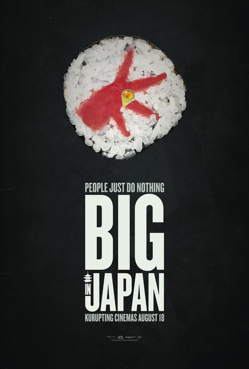 People Just Do Nothing Big In Japan People Just Do Nothing: Big in Japan Movie Poster (#2 of 3) - IMP Awards
