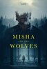 Misha and the Wolves (2021) Thumbnail