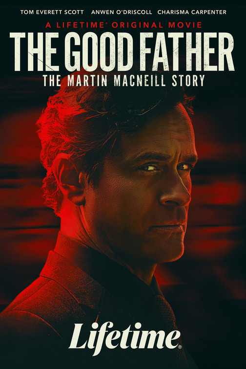 The Good Father: The Martin MacNeill Story Movie Poster