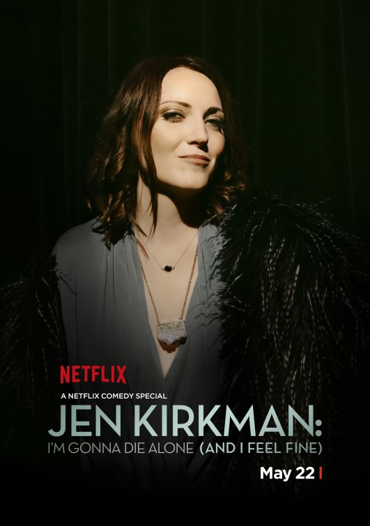 Jen Kirkman: I'm Gonna Die Alone (And I Feel Fine) Movie Poster