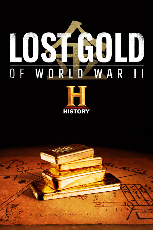 Lost Gold Of WW2 TV Poster IMP Awards